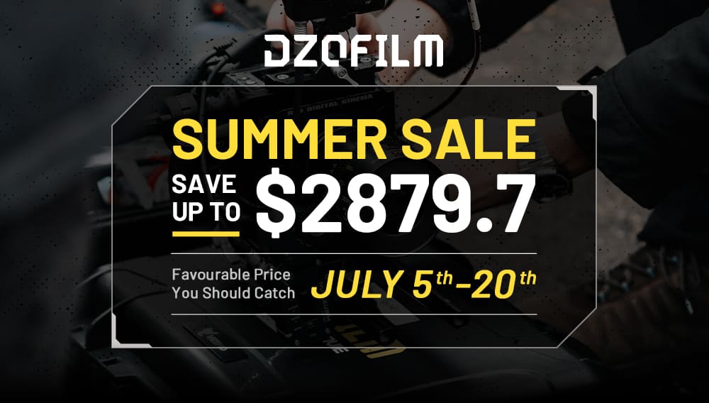DZOFILM is having a Summer Sale with up to $2879.7 Savings